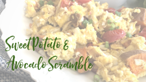 Sweet Potato & Avocado Scramble
