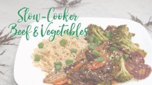 Slow-Cooker Beef & Vegetables