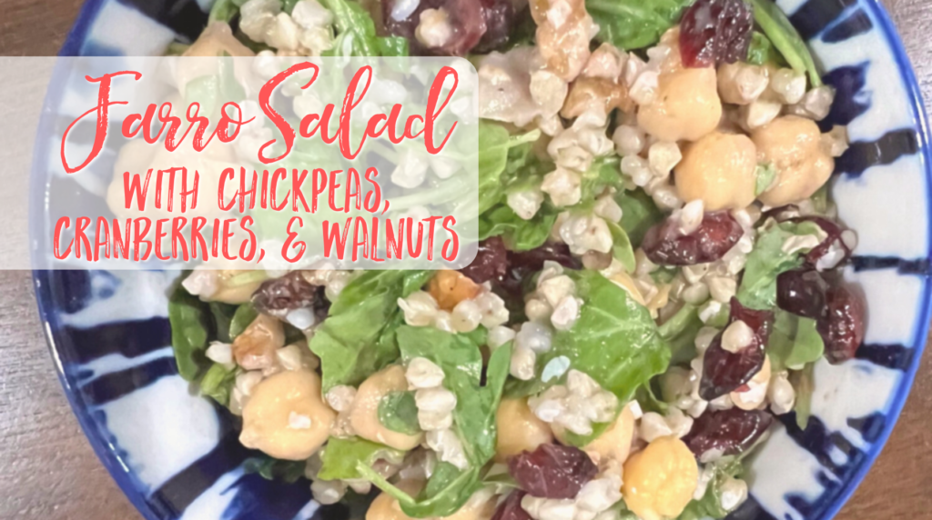 Recipe: Farro Salad with Chickpeas, Cranberries, & Walnuts