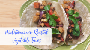 Mediterranean Roasted Vegetable Tacos